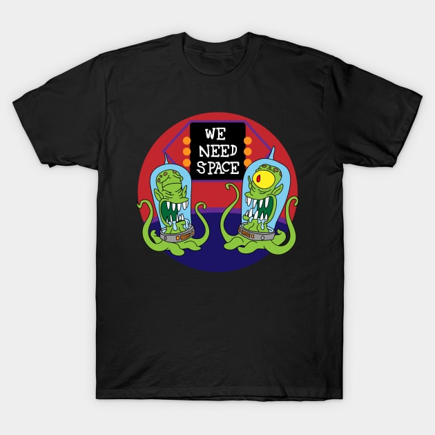 We Need Space T-Shirt by Teesbyhugo